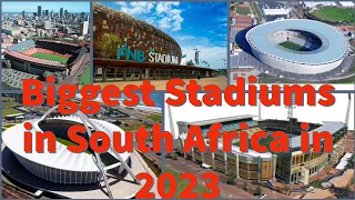 Top 15 Biggest Stadiums in South Africa in 2023
