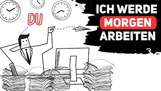 Warum Sie Prokrastinieren, Auch Wenn Sie Sich Schrecklich Fühlen: 21 Strategien