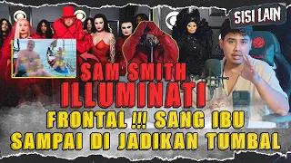 ILLUMINATI !!! SAM SMITH DAN CELEBRITY LAIN SEMAKIN FRONTAL