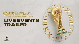 FIFA Mobile | FIFA World Cup™ Live Event Trailer
