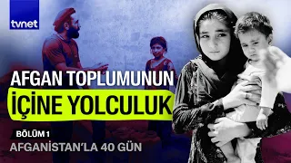 Yolculuğun ilk parkuru: Taliban'ı anlama çabası | Afganistan'la 40 Gün