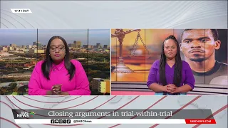 Senzo Meyiwa murder trial | Closing arguments in trial-within-a-trial: Chriselda Lewis reports