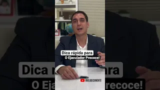 Dica rápida para ejaculação precoce!