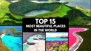 Top 15 most beautiful places in the world you must travel