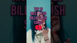 Top 10 Billie Eilish's Most Liked Songs #billieeilish