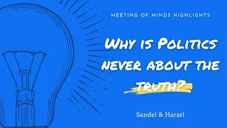 Michael Sandel & Yuval Noah Harari: Why is politics never about the truth?