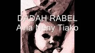 Dadah rabel - Avia neny tiako