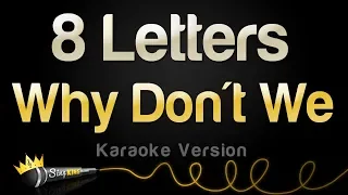 Why Don't We - 8 Letters (Karaoke Version)