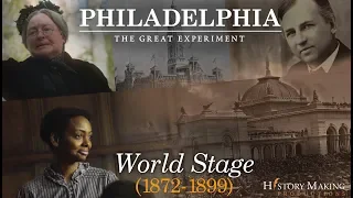World Stage (1872 - 1899) - Philadelphia: The Great Experiment
