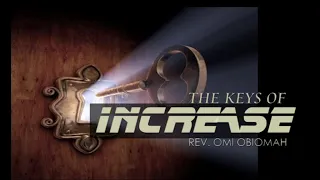 The Keys of Increase │ Rev Omi Obiomah │ Sun 12th Jan, 2020