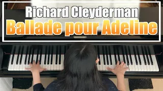【Piano】Ballade pour Adeline/ Richard Clayderman 渚のアデリーヌ/ リチャード　クレイダーマン　発表会で弾きたいこの曲を弾いてみた！【ピアノ】