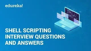 Shell Scripting Interview Questions & Answers | Linux Admin Certification Training | Edureka