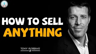 Tony Robbins Motivational Speeches - How to Sell Anything