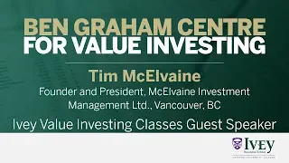 2011 Ivey Value Investing Classes Guest Speaker: Tim McElvaine