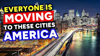 10 Cities In America EVERYONE Is Moving To In 2023 & 2024