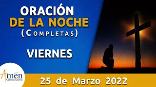 Oración De La Noche Hoy Viernes 25 Marzo 2022 l Padre Carlos Yepes l Completas l Católica l Dios