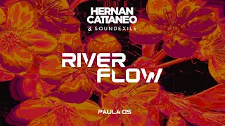 Hernan Cattaneo & Soundexile - River Flow (feat. Paula OS)