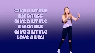Give a Little Kindness Motions | Modified from Orange Kids Music