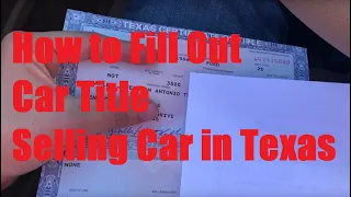 How to Fill Out a Car Title in Texas - Where to Sign when Selling Car?