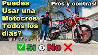 Puedes USAR una motocross TODOS los DIAS? ||  "pros y contras"