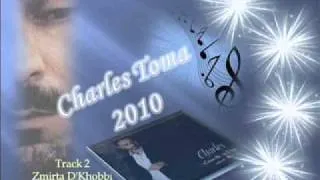 Charles Toma 2010 .. track 2 ( Zmirta D'khobbi )