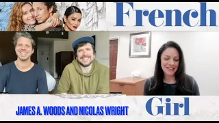 James A. Wood And Nicolas Wright Talk About Bringing French Girl Home