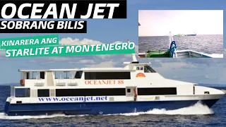 Sobrang bilis ng OCEANJET nakipagkarerehan ang STARLITE at MONTENEGRO