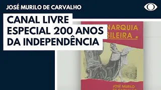 José Murilo de Carvalho é o convidado do Canal Livre