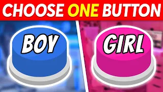 Choose One BUTTON...! 😱 BOY or GIRL...? 🔵🔴