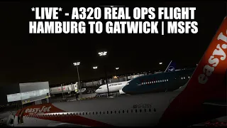 🔴 LIVE: Hamburg to Gatwick A320 Real Ops Flight | Fenix, VATSIM & MSFS 2020