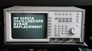 HP 54501A Oscilloscope NVRAM Replacement