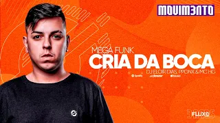 Mega Funk - CRIA DA BOCA - DJ Eloir Dias ft. MC HG, PPonx - MOVIM3NTO