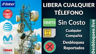 Cómo Liberar Celular de Cualquier Compañía – Desbloquear Teléfono