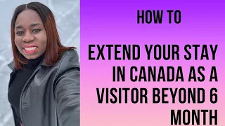 How to Extend Your Stay as a Visitor in Canada | Visitor Visa Extension Guide