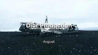 Dior Production - Avgust | Music version | Snipped Video | 2023 |