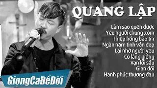 QUANG LẬP - Nhạc Vàng Bolero Buồn Tê Tái | Làm Sao Quên Được