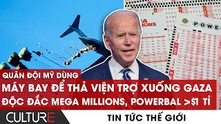 🔴 Quân đội Mỹ dùng máy bay THẢ VIỆN TRỢ xuống Gaza; Mega Millions, Powerball lên $1 tỉ | TIN TG 2/3