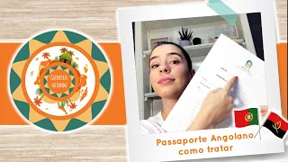 Passaporte Angolano - Como tratar