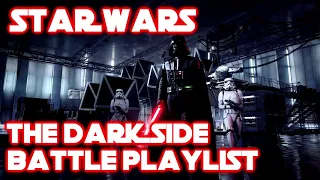 Star Wars - The Dark Side - Battle Playlist - 1 Hour