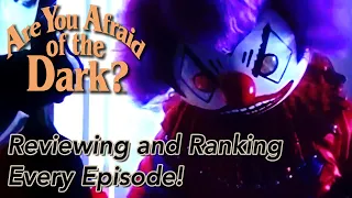 Reviewing Are You Afraid of the Dark? and Ranking Every Episode!