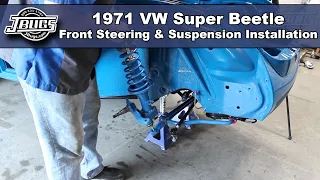 JBugs - 1971 VW Super Beetle - Front Steering & Suspension Installation