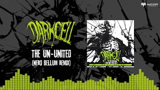 DARKCELL - The Un-United (Nero Bellum Remix) [FULL SONG] | darkTunes Music Group