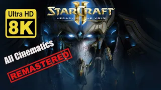 Starcraft 2: Legacy of the Void  ALL IN-GAME CINEMATICS 8K (Remastered with Neural Network AI)