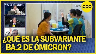 Detectan 3 casos del linaje descendiente BA.2 DE LA VARIANTE Ómicron en Perú