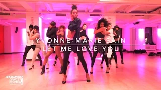 Yvonne-Marie Sain | Let Me Love You - Ariana Grande feat. Lil Wayne | #bdcnyc