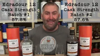 Edradour 12 Jahre alt Cask Strength Batch 1 mit 57.8 % im Vergleich mit Batch 2 mit 57.6% - WOW!!