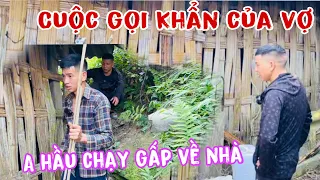 GẤP.KHÔNG XONG RỒI.NHÀ A HẦU BIẾN DẠNG. CHẠY GẤP VỀ TỪ CUỘC GỌI CỦA VỢ.