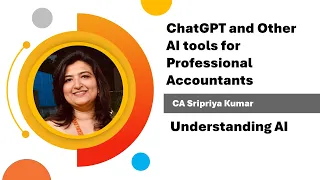 AI for Professional Accountants - What is AI all about ? Sripriya Kumar