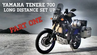 Yamaha Tenere 700 Long Distance Set Up - Part One