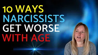 10 Ways Narcissists Get Worse With Age